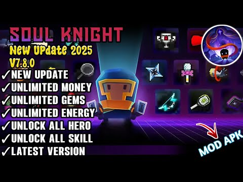 UPDATE!! Soul Knight Mod Menu v7.8.0 Terbaru 2025 | Unlock All Characters