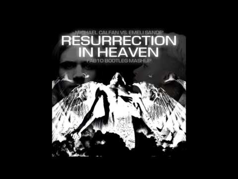 Michael Calfan vs. Emeli Sandé - Resurrection In Heaven (FAB10 Good Intentions Rework)