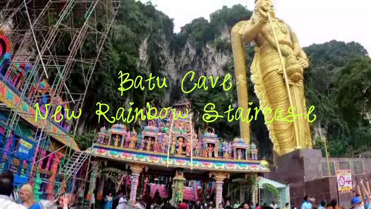 BATU CAVE "RAINBOW STAIRCASE"  黑风洞 " 彩虹楼梯"