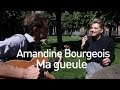 Amandine Bourgeois - Ma gueule 