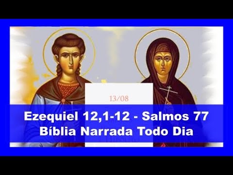 Ezequiel 12,1-12 - Salmos 77 -  Estás morando no meio de um povo rebelde