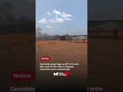 🚨 Caminhão pega fogo na MT-010 e motorista de Nova Maringá morre carbonizado