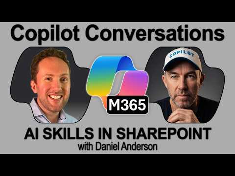 SharePoint: AI Skills w/ Daniel Anderson SharePoint: AI Skills w/ Daniel Anderson