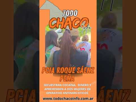 OPERATIVO ANTINARCOTICOS EN PRESIDENCIA ROQUE SÁENZ PEÑA, CHACO 