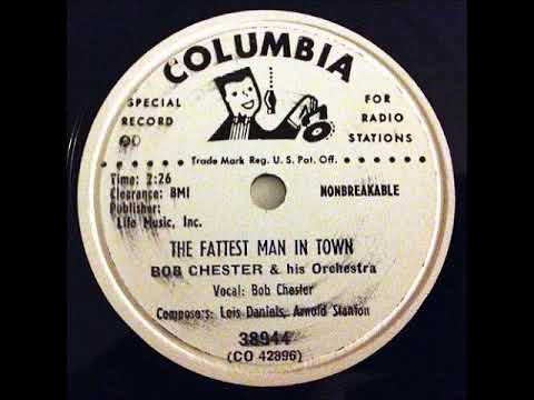 The Fattest Man in Town ~ Bob Chester and His Orchestra, Bob Chester (vocals) (1950)