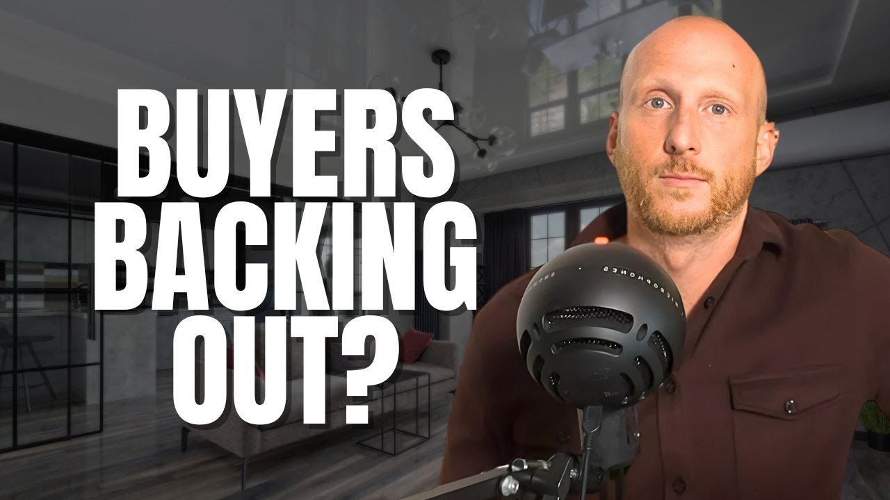 Why Are Buyers Backing Out of Real Estate Deals?