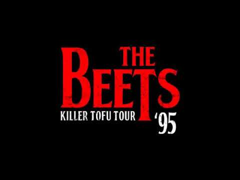 The Beets - Killer Tofu EXTENDED 15 MIN