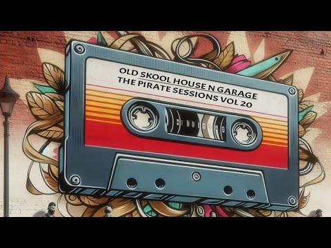 OLD SKOOL HOUSE N GARAGE - THE PIRATE SESSIONS VOL 20