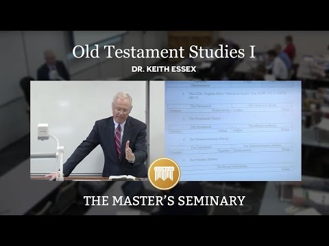 Lecture 31: Old Testament Studies I - Dr. Keith Essex