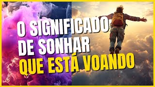 ✅ SONHAR QUE ESTÁ VOANDO