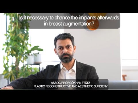 Is It Necessary To Change The Implants Afterwards?