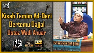 Download lagu Sorotan Kuliah | Ustaz Wadi Anuar | Kisah Tamim Ad-Dari Bertemu Dajjal mp3