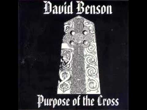 David Benson - The Purpose Of The Cross