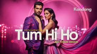 Download lagu 💫 TUM HI HO - ARIJIT SINGH – BOLLYWOOD JAZZ FUSION VERSION - COVER BY KANDANG MUSIC LAB mp3