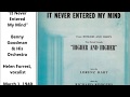 Helen Forrest & Benny Goodman Orchestra "It Never Entered My Mind" (1940) arranger Eddie Sauter