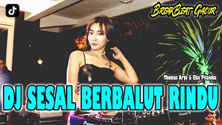 Download lagu DJ SESAL BERBALUT RINDU | THOMAS ARYA FT ELSA PITALOKA ( REMIX ) mp3