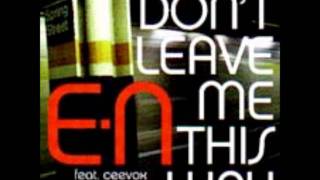 E-N Feat. Ceevox - Don't Leave Me This Way (Friburn & Urik Tribal Mix)