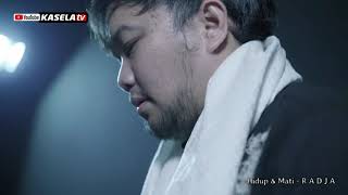 Download lagu RADJA - HIDUP DAN MATI mp3