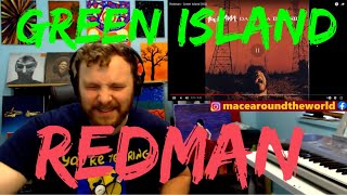 Redman - Green Island ( First Ever Listen REACTION )