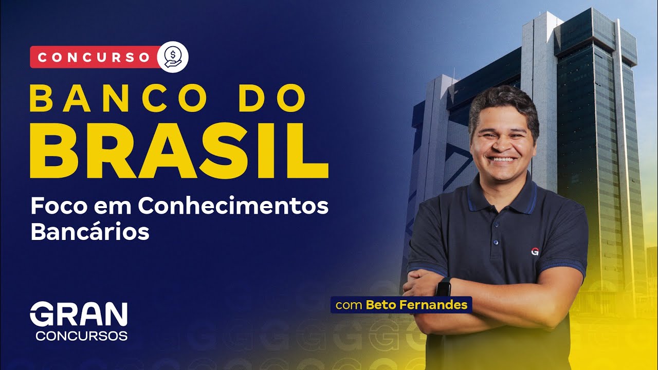 Concurso Banco do Brasil BB | Foco em Conhecimentos Bancários