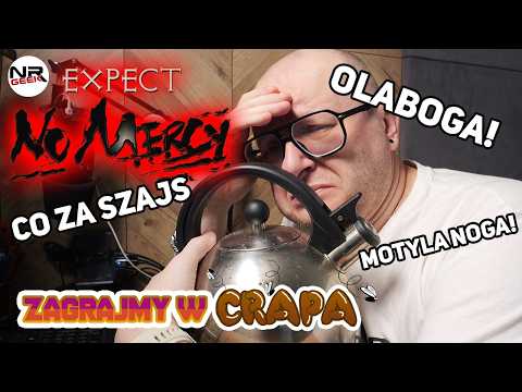 Zagrajmy w crapa - Expect No Mercy