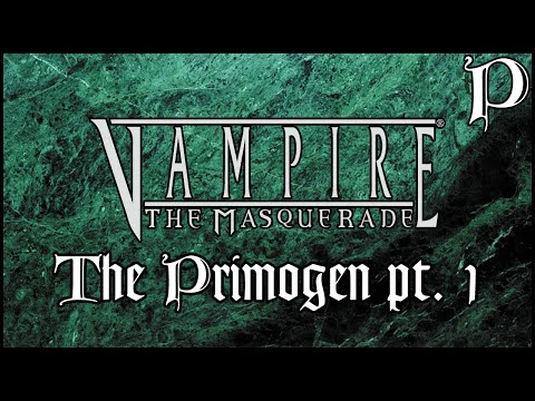 Vampire: the Masquerade - The Camarilla Primogen pt. 1