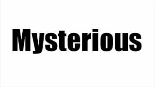 Mysterious