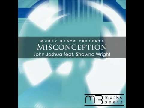 John Joshua feat. Shawna Wright - Misconception (Brian Boncher Funked Up Mix)