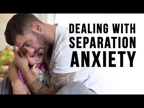 How to Deal with Separation Anxiety
