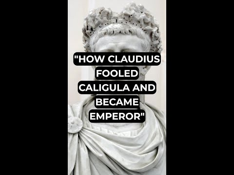 "How Claudius Fooled Caligula and Became Emperor"