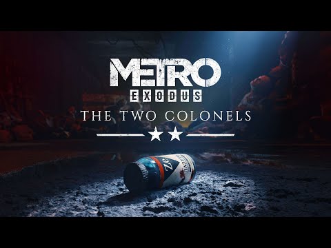 "Metro Exodus: The Two Colonels [DLC]" Walkthrough (Ranger Hardcore) + All Collectibles
