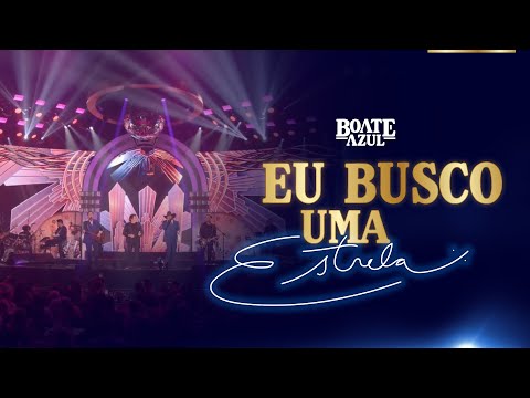 Edson & Hudson, Gian & Giovani - Eu Busco Uma Estrela [DVD Boate Azul Ao Vivo 2022]