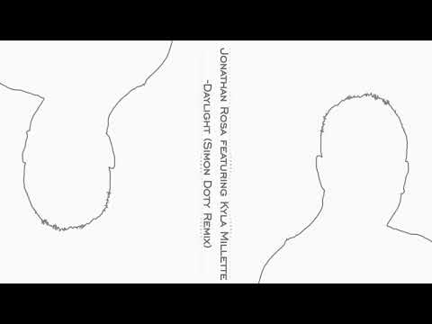 Jonathan Rosa featuring Kyla Millette-Daylight (Simon Doty Remix)