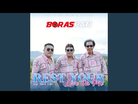 Rest Your Love On Me