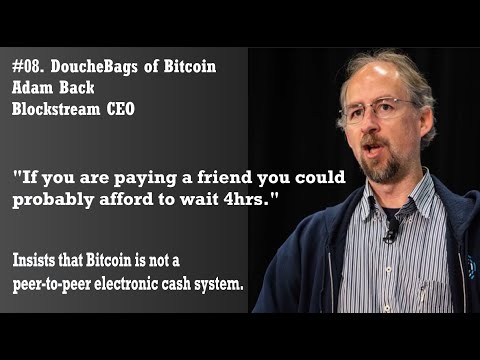 #08. DoucheBags of Bitcoin - Adam Back