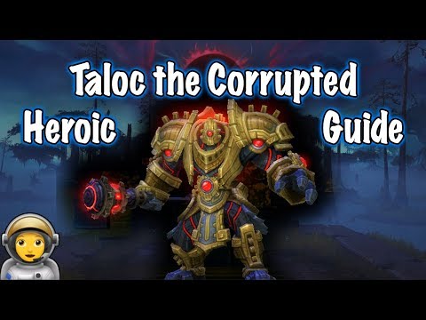 Jessiehealz - Taloc the Corrupted Heroic Guide (Beta Kill)