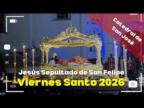 Jesús Sepultado de San Felipe frente a Catedral de San José, Antigua Guatemala. Viernes Santo 2026