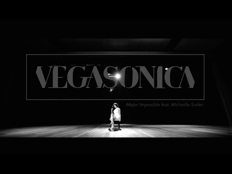 VEGASONICA | Mejor Imposible feat. Micheille Soifer (Video Oficial)