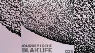 Download lagu Journey To The Blak Life 036 mixed by C-Blak mp3