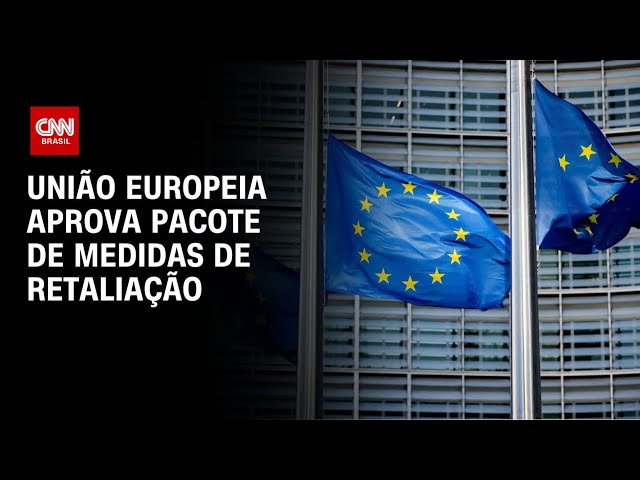 UE aprova tarifas retaliatórias contra os EUA e prevê início em 15 de abril | CNN PRIME TIME