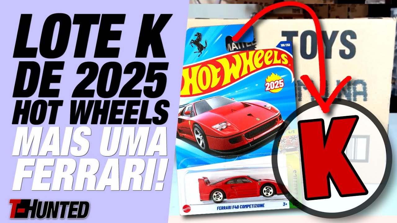 ANOTHER FERRARI! THE 2025 HOT WHEELS “K” BATCH WITH GREAT NEWS!