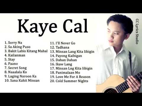 Kaye Cal Nonstop Song Compilation - OPM Playlist 2020