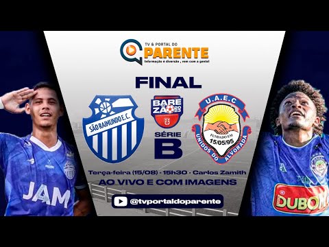 SÃO RAIMUNDO x UNIDOS DO ALVORADA | CAMPEONATO AMAZONENSE SÉRIE B - FINAL (ao vivo e com imagens)