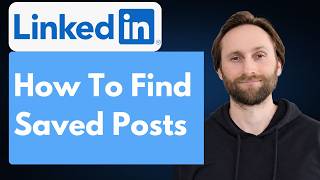 How to Find Saved Posts on LinkedIn [Full Guide 2026]