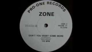 Zone - Don't You Want Some More (Congo mix) A1 - 1990