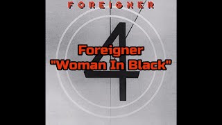 Foreigner - "Woman In Black" HQ/With Onscreen Lyrics!