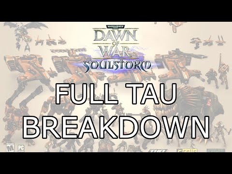 TAU RACE BREAKDOWN | Dawn of War: Soulstorm