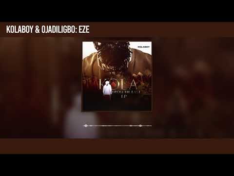Kolaboy and Ojadiligbo - Eze (Official Audio)