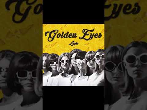 Layto - Golden Eyes (Audio)