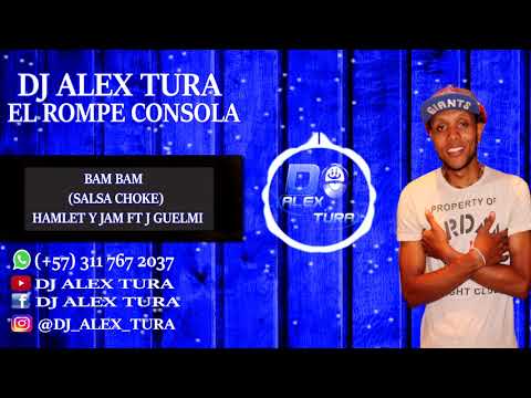 Bam Bam - Salsa Choke 2017 ( Hamlet Y Jam Ft J Guelmi ) - Prom Dj Alex Tura